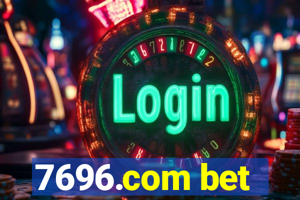 7696.com bet